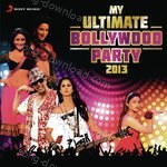 My Ultimate Bollywood Party 2013 - Hard Kaur Song Download